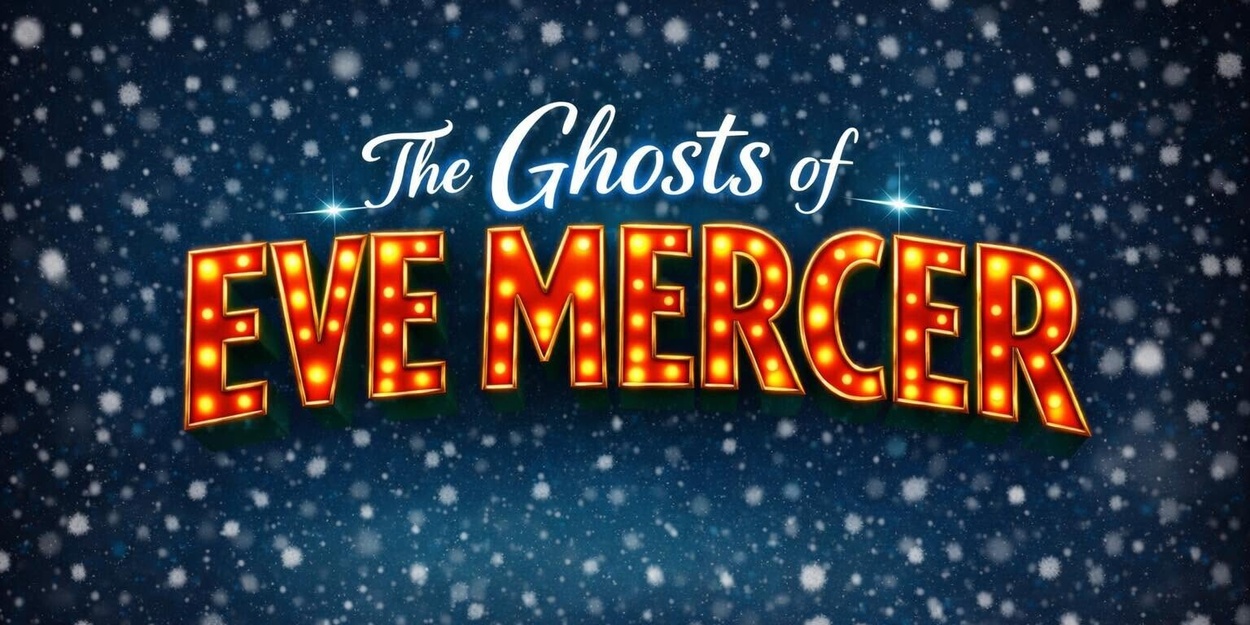 Review: THE GHOSTS OF EVE MERCER at Birdie's Cabaret Theater & Lounge in North Little Rock
