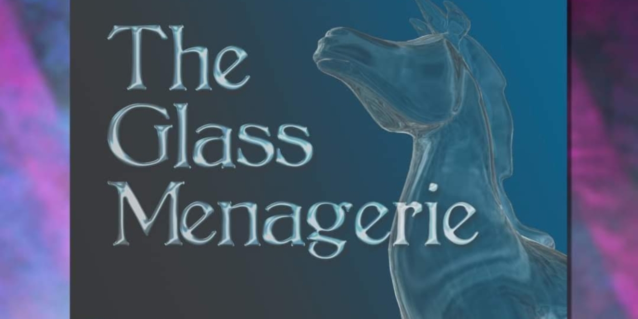 Review: THE GLASS MENAGERIE at Gettysburg Community Theatre 