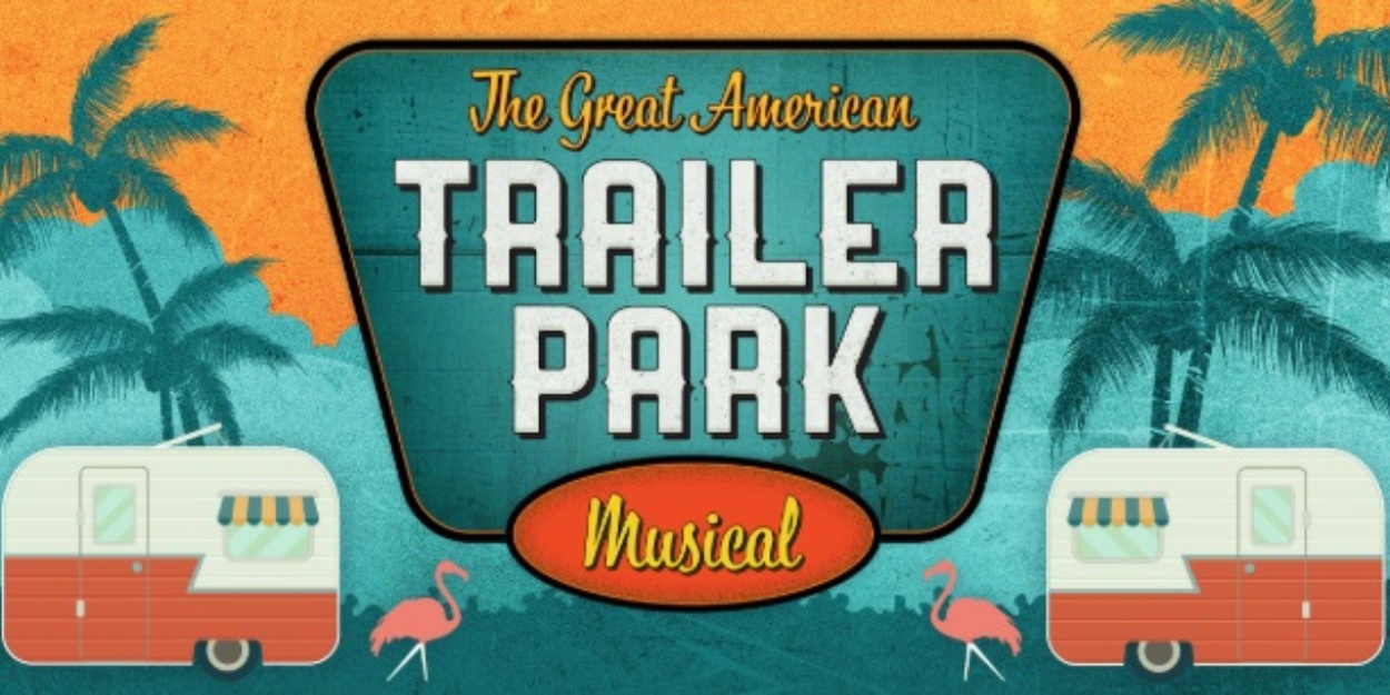 Review: THE GREAT AMERICAN TRAILER PARK MUSICAL at Castle Craig Players