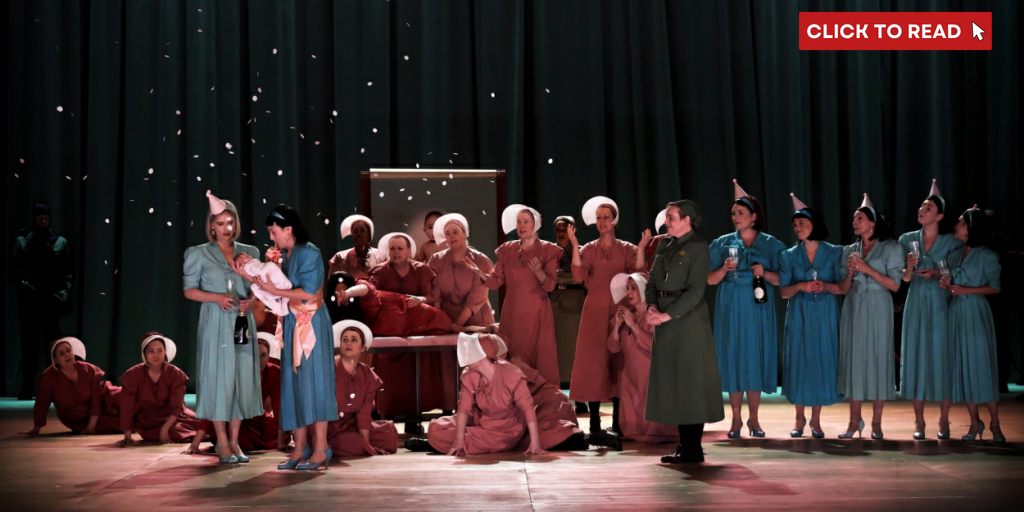 Review: THE HANDMAID'S TALE, English National Opera, London Coliseum - Vimarsana News