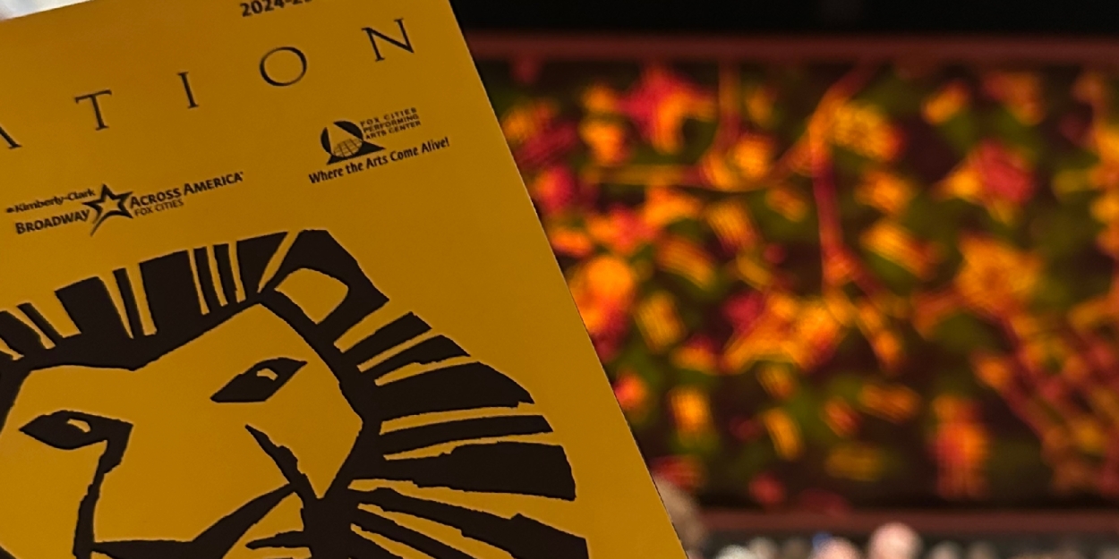 Review: THE LION KING at Fox Cities Performing Arts Center Photo