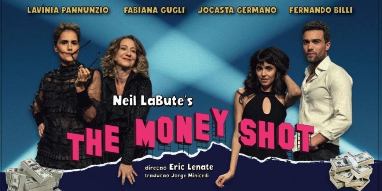 Neil LaBute's Perverse Comedy THE MONEY SHOT Opens in Brazil  Image