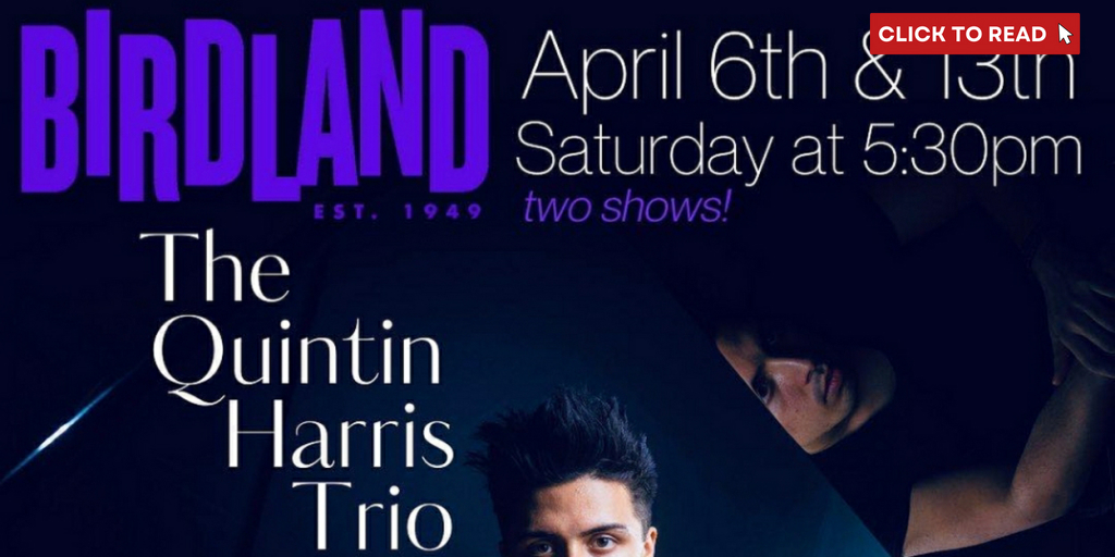 Review: THE QUINTIN HARRIS TRIO Makes Sweet Music at Birdland - Vimarsana News