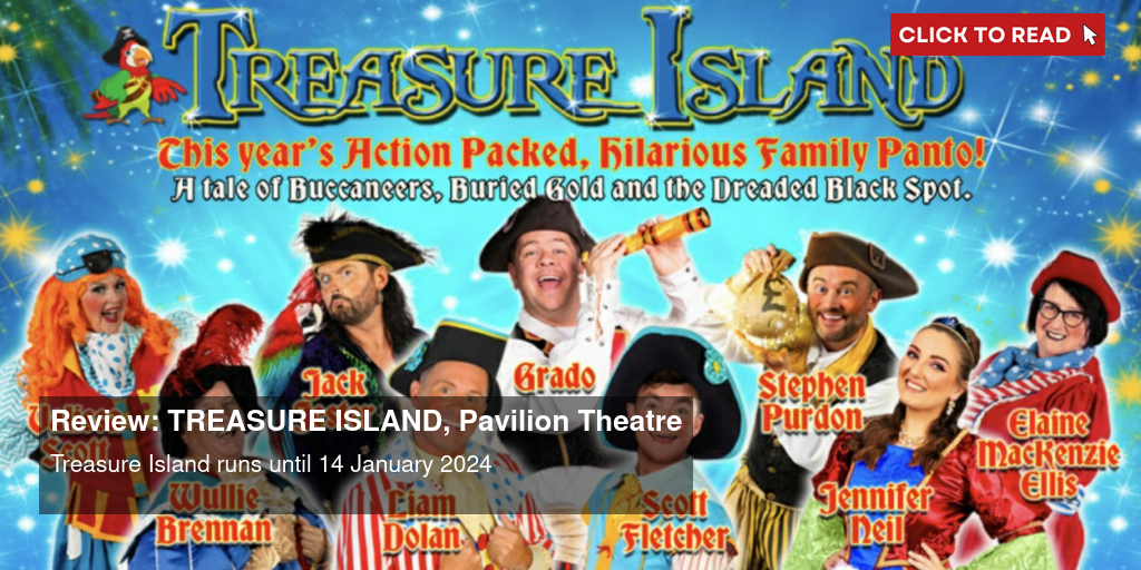 Review: TREASURE ISLAND, Pavilion Theatre - Vimarsana News
