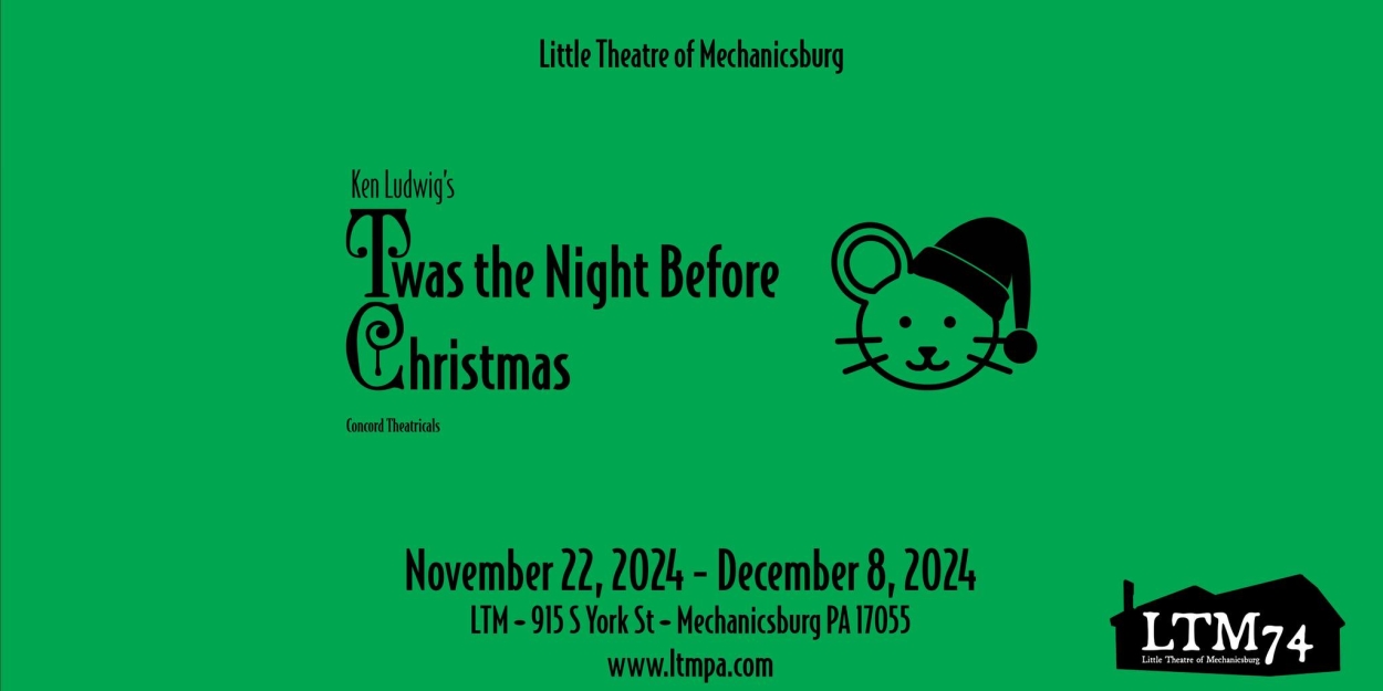 Review: 'TWAS THE NIGHT BEFORE CHRISTMAS at Little Theatre Of Mechanicsburg  Image