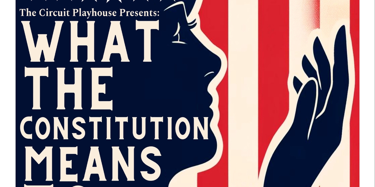 Review: WHAT THE CONSTITUTION MEANS TO ME at Circuit Playhouse  Image