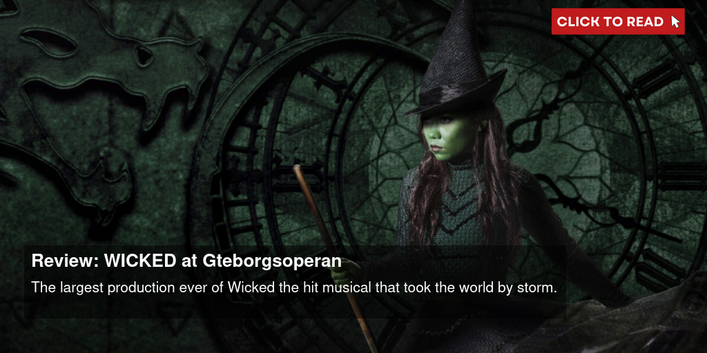 Review: WICKED at Göteborgsoperan - Vimarsana News