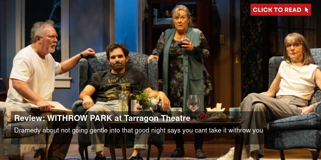 Review: WITHROW PARK at Tarragon Theatre - Vimarsana News