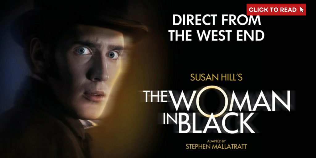Review: WOMAN IN BLACK, Theatre Royal Glasgow - Vimarsana News