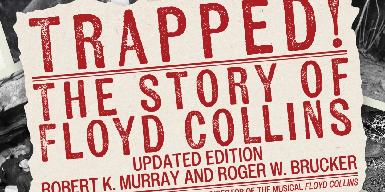 Revised Edition Of TRAPPED! THE STORY OF FLOYD COLLINS to be Released  Image