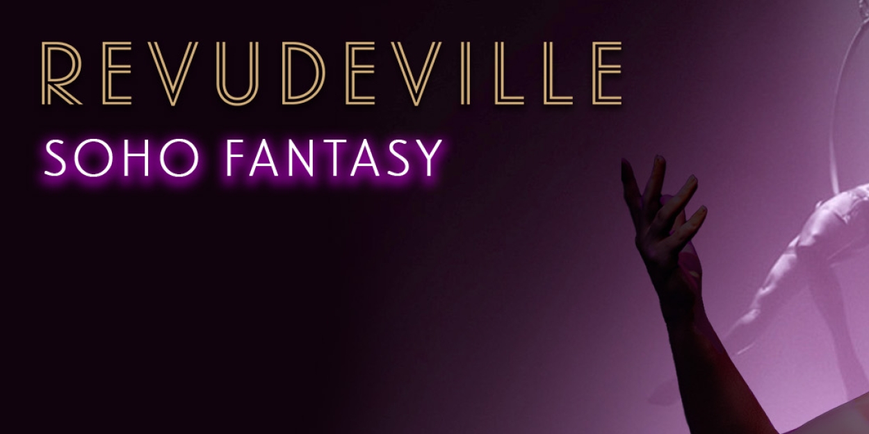 Revudeville to Present Valentine's Event at Underbelly Boulevard in Soho  Image