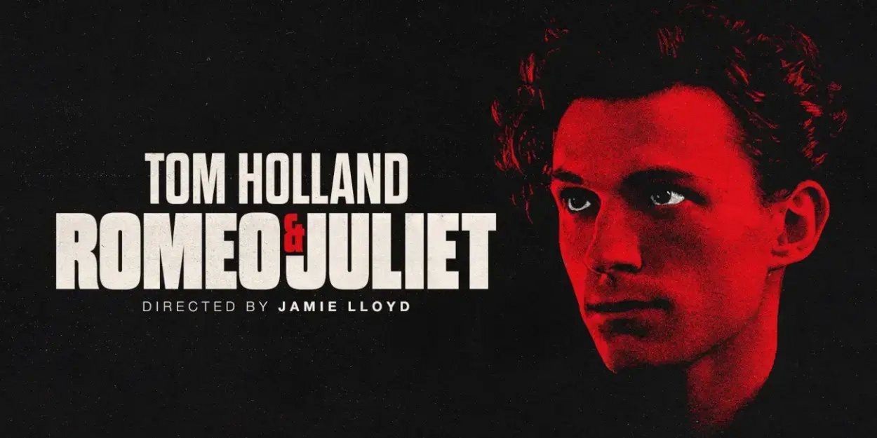 Rialto Chatter: Will Tom Holland-Led ROMEO & JULIET Transfer to Broadway? 