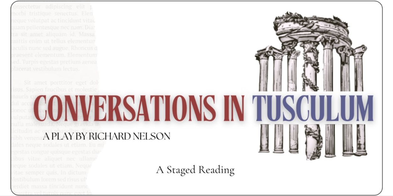 Richard Nelson's CONVERSATIONS IN TUSCULUM to Make London Premiere  Image