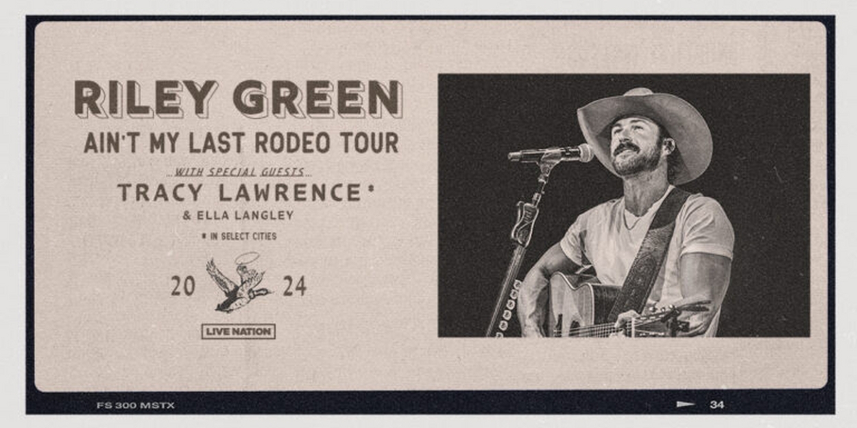 Riley Green Announces 2024 'Ain't My Last Rodeo Tour' 