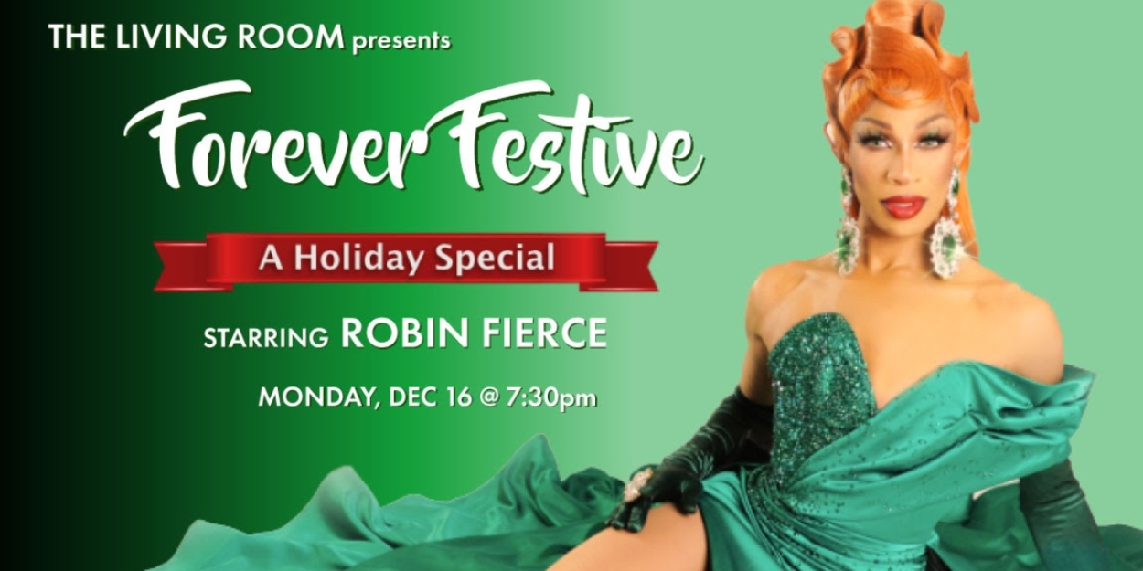 Robin Fierce Brings FOREVER FESTIVE to TheaterWorks Hartford  Image