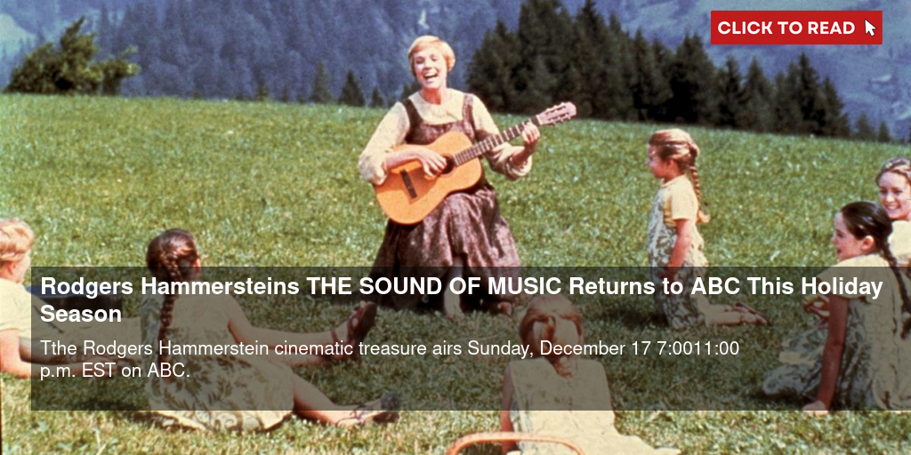 Rodgers & Hammerstein's THE SOUND OF MUSIC Returns to ABC This Holiday Season - Vimarsana News