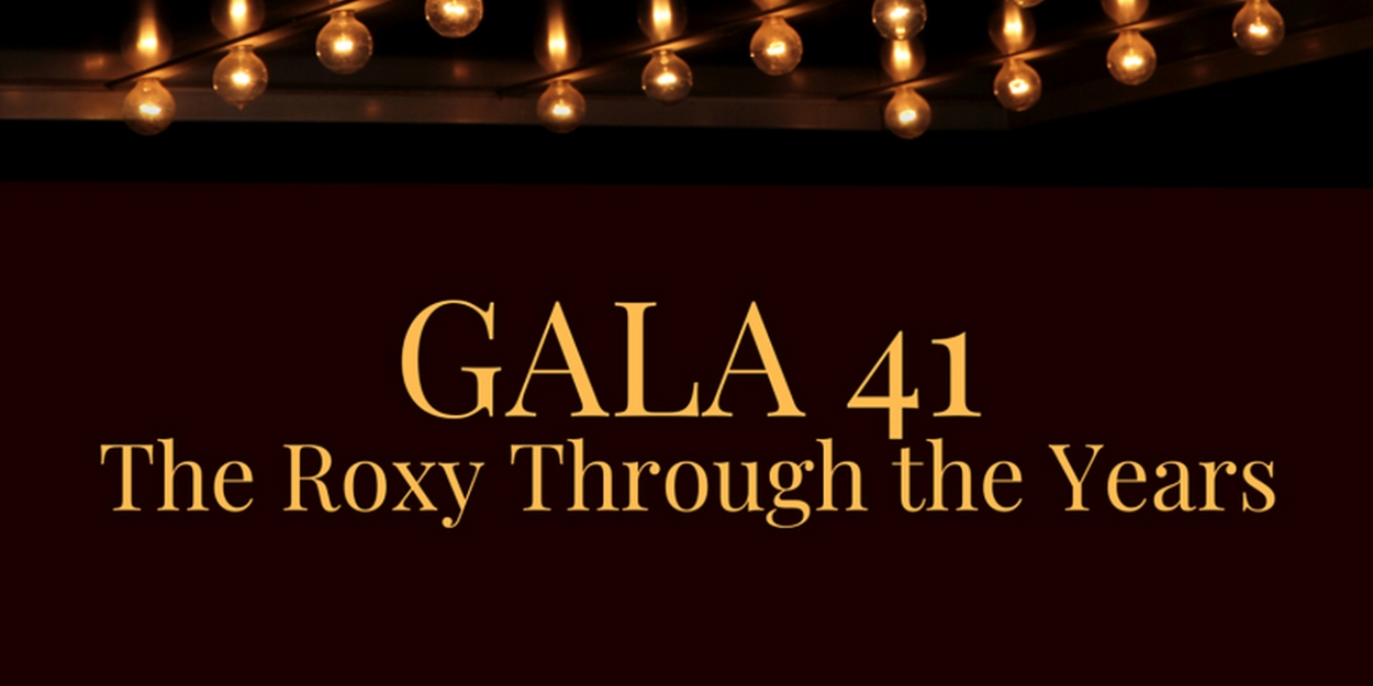 Roxy Regional Theatre Will Celebrate 41 Years Aad Unveil CPAC Plans at Gala 41 Next Month 
