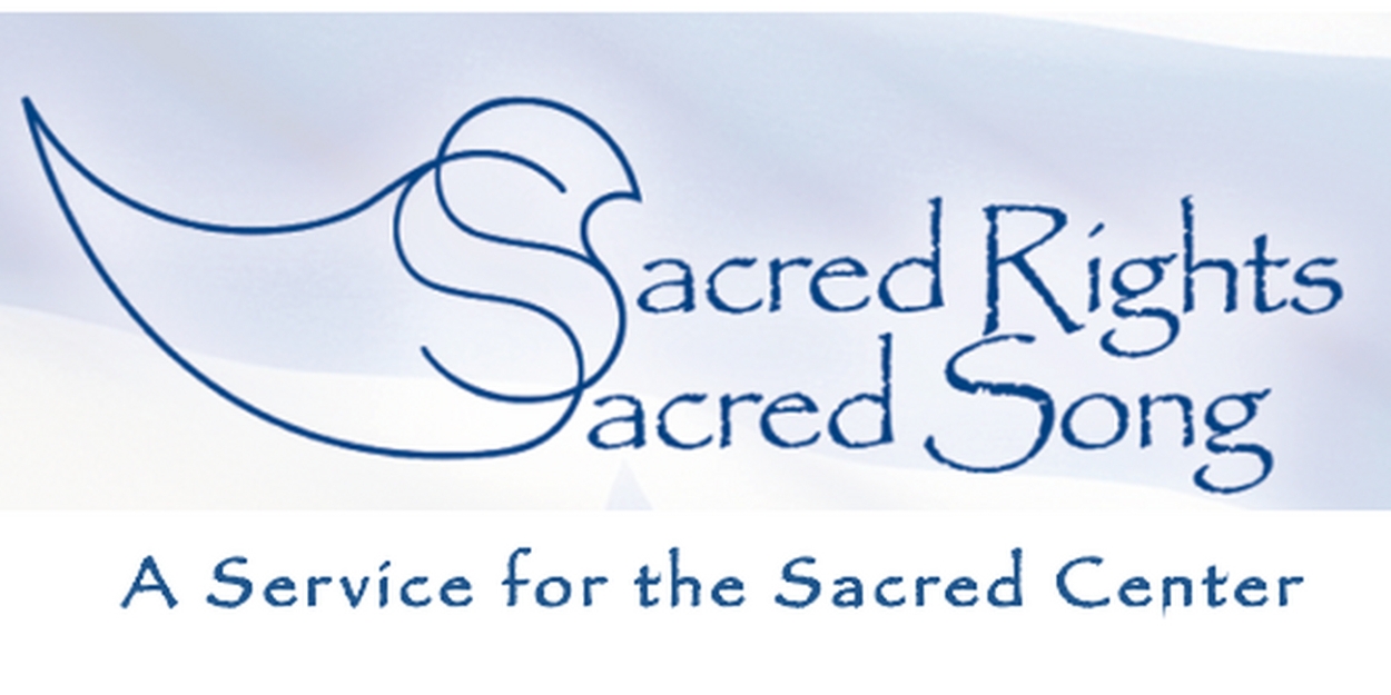 SACRED RIGHTS, SACRED SONG, A SERVICE FOR THE SACRED CENTER Makes Off Broadway Debut Photo