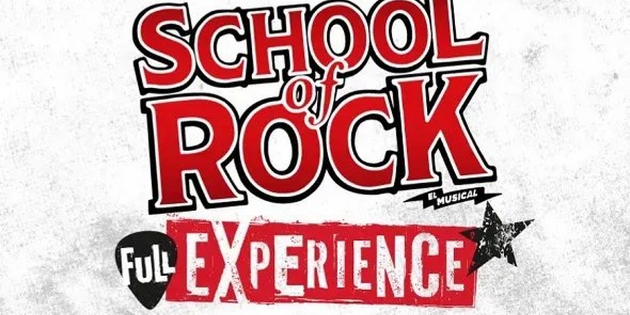 SCHOOL OF ROCK Comes to Teatro Gran Rex in June 