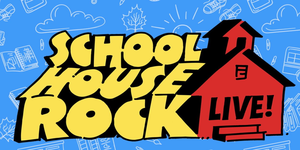 SCHOOLHOUSE ROCK LIVE! The Musical Comes to the Dot McClure Theater  Image