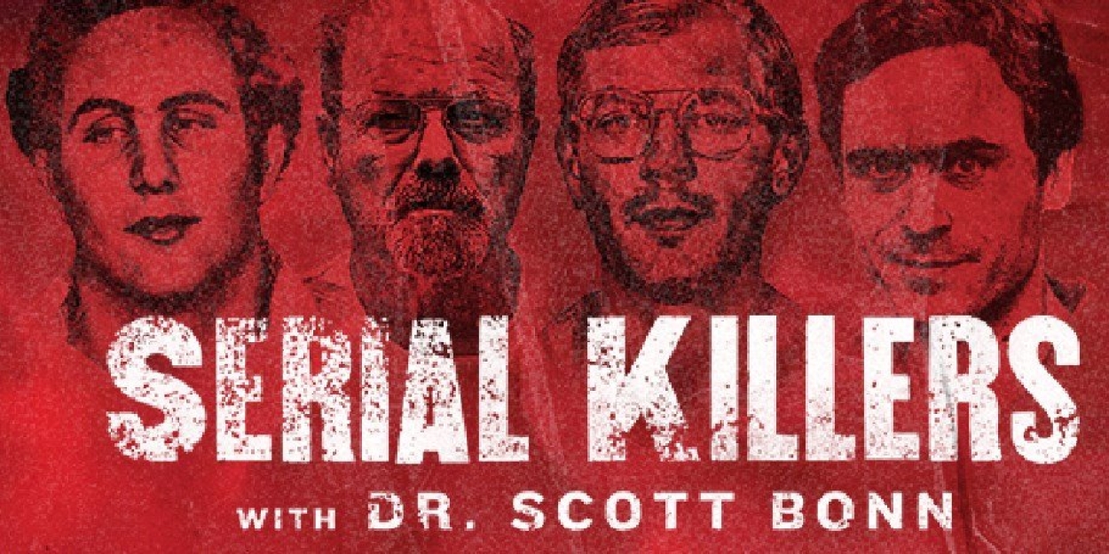 SERIAL KILLERS: WITH DR. SCOTT BONN Announced At Orpheum Theater Center  Image