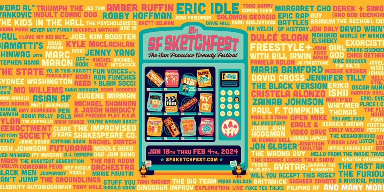 SF SKETCHFEST Kicks Off Next Week With Eric Idle, 200+ Shows January 18 - February 4 
