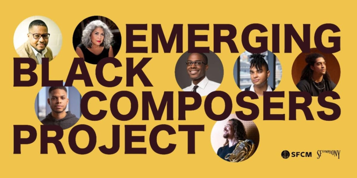 SF Symphony and SFCM Call for Applicants for Fifth Annual Emerging Black Composers Project  Image