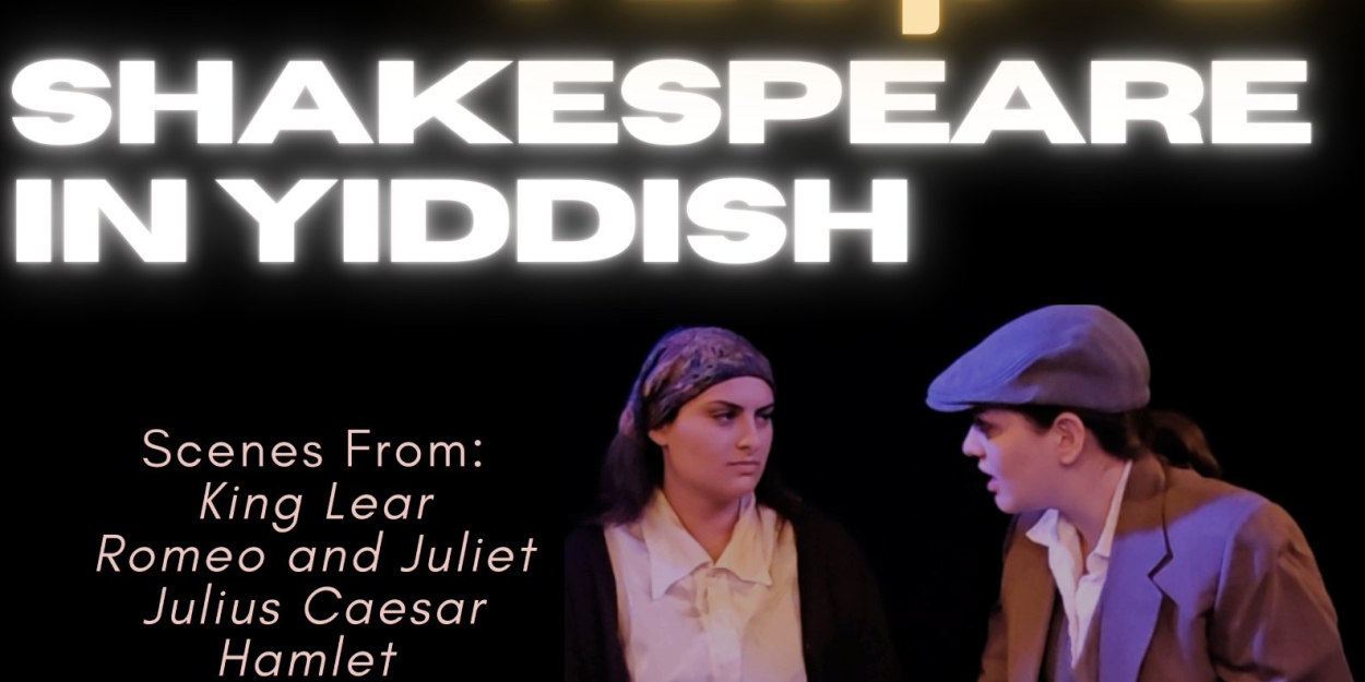 SHAKESPEARE IN YIDDISH Comes to Under St. Mark's  Image