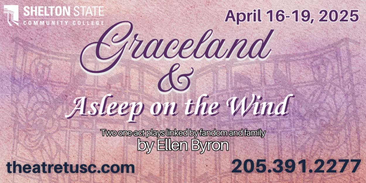 GRACELAND and ASLEEP ON THE WIND to be Presented at Shelton State Fine Arts