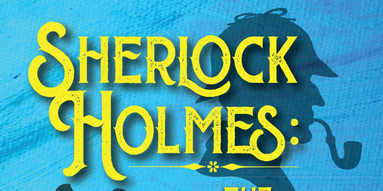 SHERLOCK HOLMES: THE BAKER STREET IRREGULARS Comes to The Growing Stage  Image