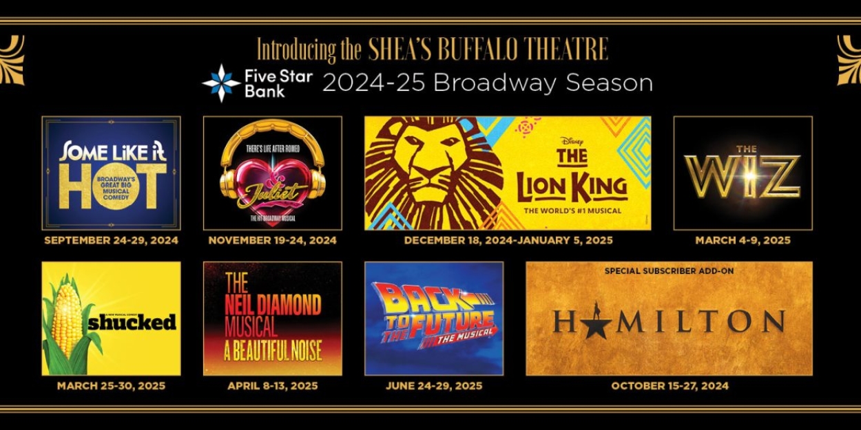 SHUCKED, THE WIZ, and More Set For Shea's Buffalo Theatre 2024-25 Broadway Season 