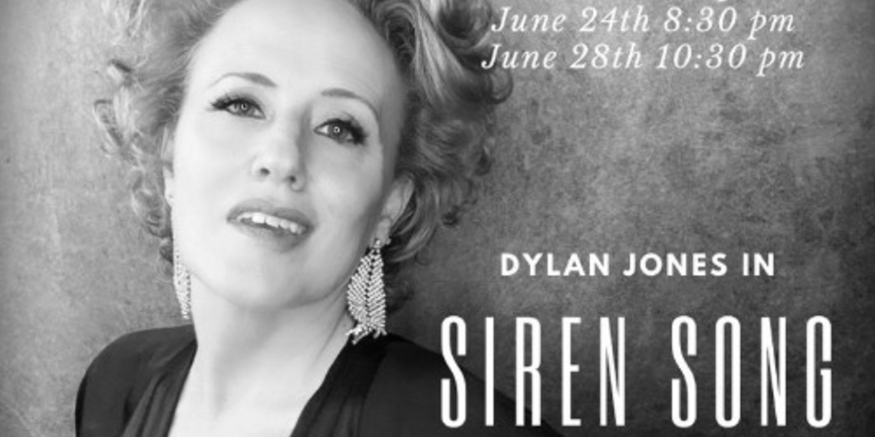 SIREN SONG, A World Premiere Solo Show Starring Dylan Jones, to Play Hollywood Fringe  Image