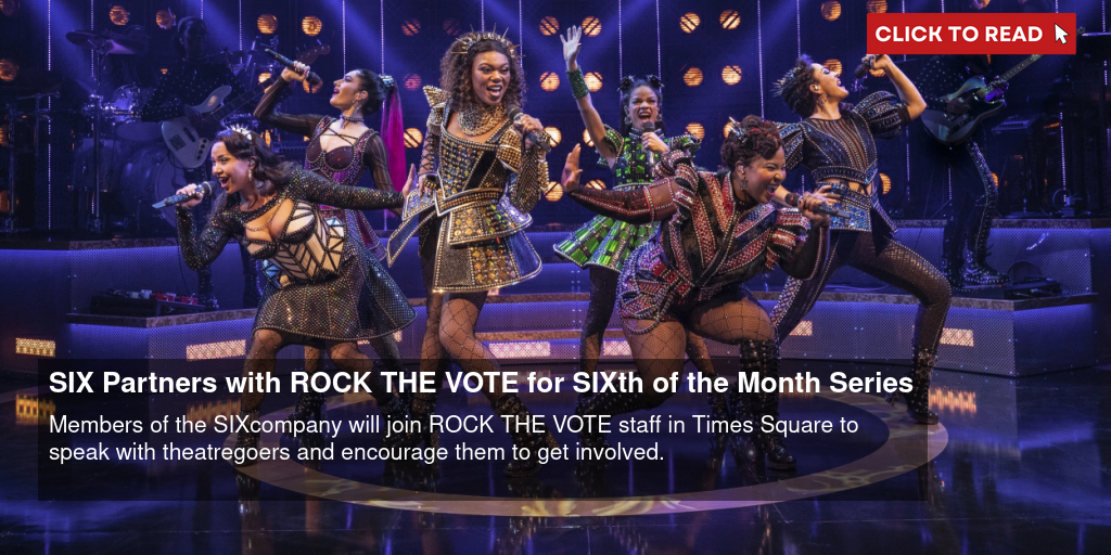 SIX Partners with ROCK THE VOTE for SIXth of the Month Series - Vimarsana News