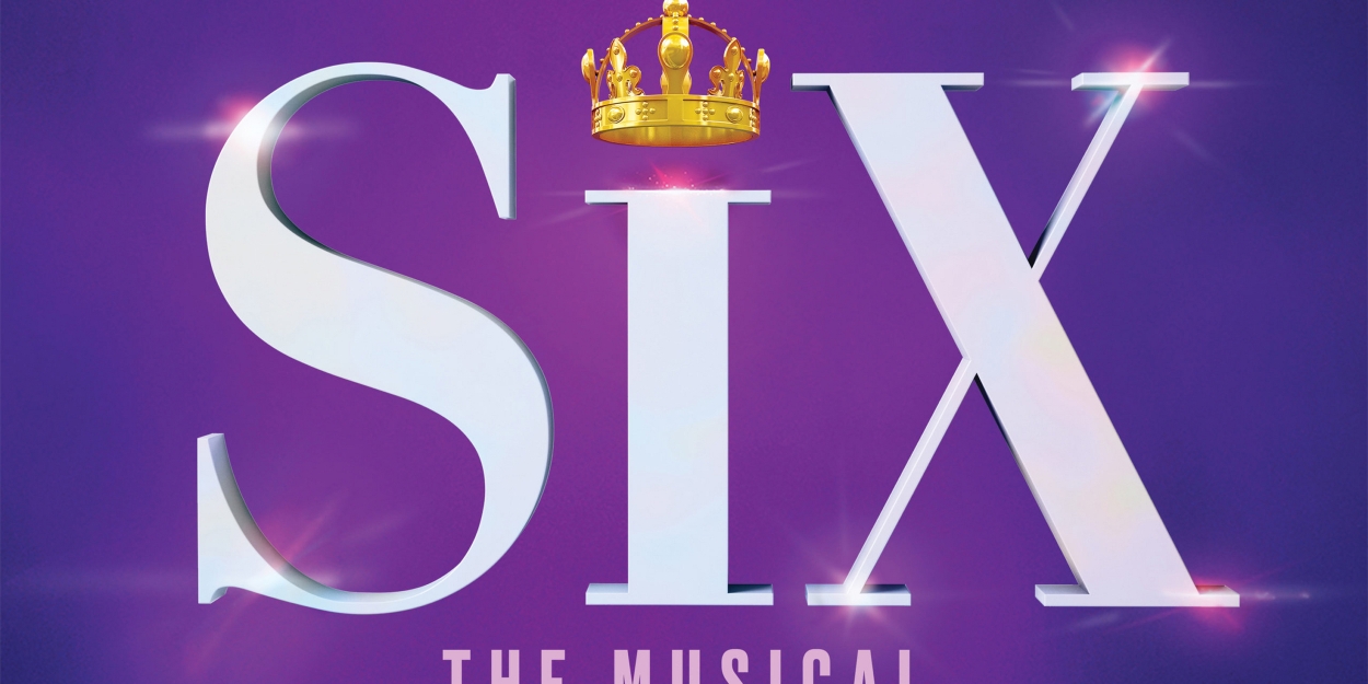 SIX THE MUSICAL Returns to the Citadel Theatre in August 