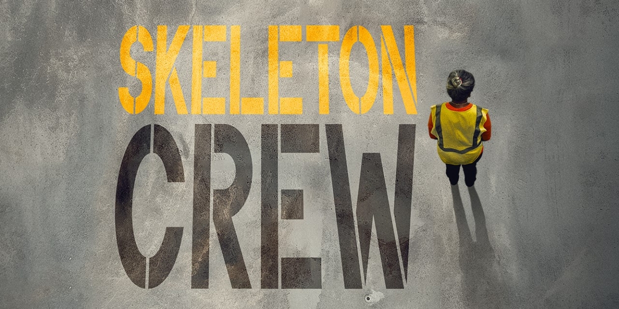 SKELETON CREW Will Make UK Premiere at Donmar Warehouse This Summer Photo