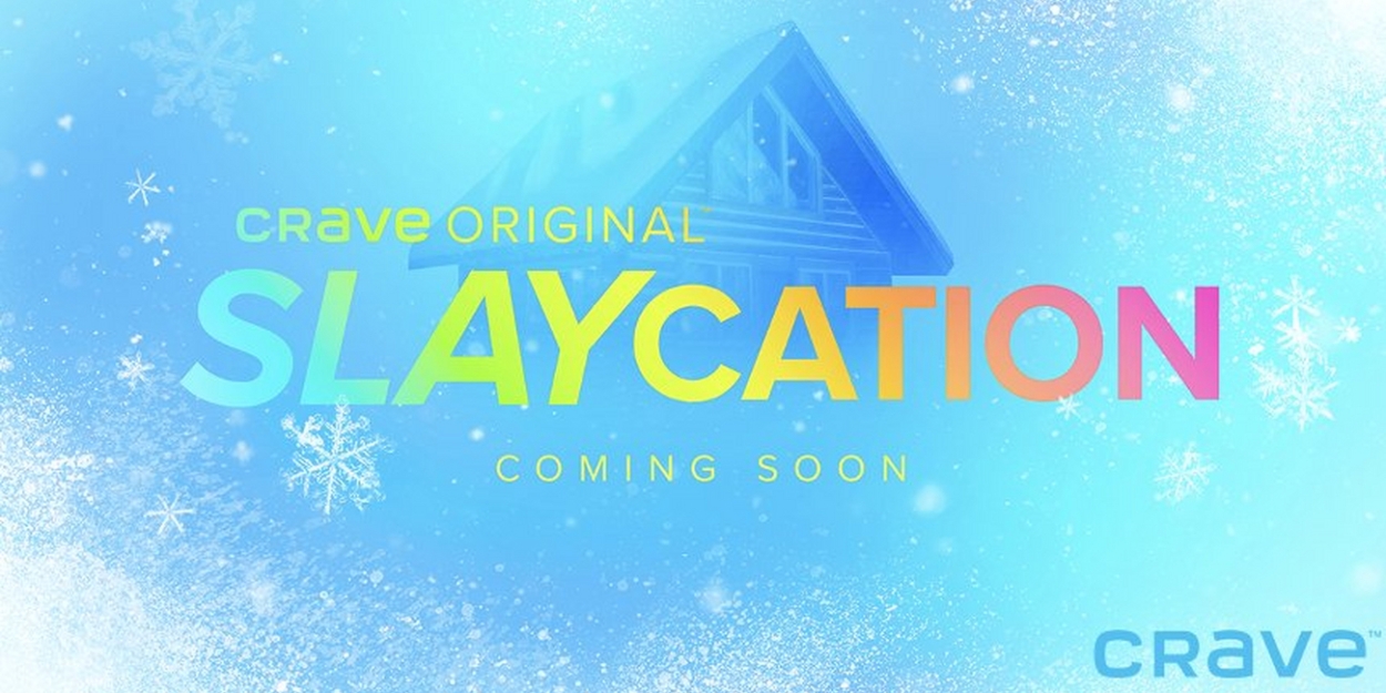 SLAYCATION Series From the DRAG RACE Universe Coming to Crave & WOW Presents Plus 