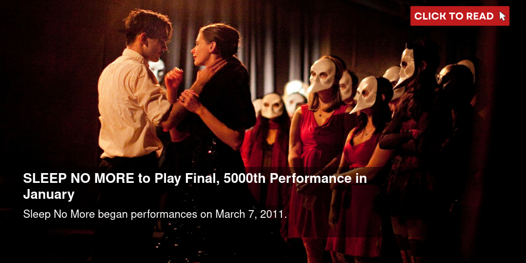 SLEEP NO MORE to Play Final, 5000th Performance in January - Vimarsana News
