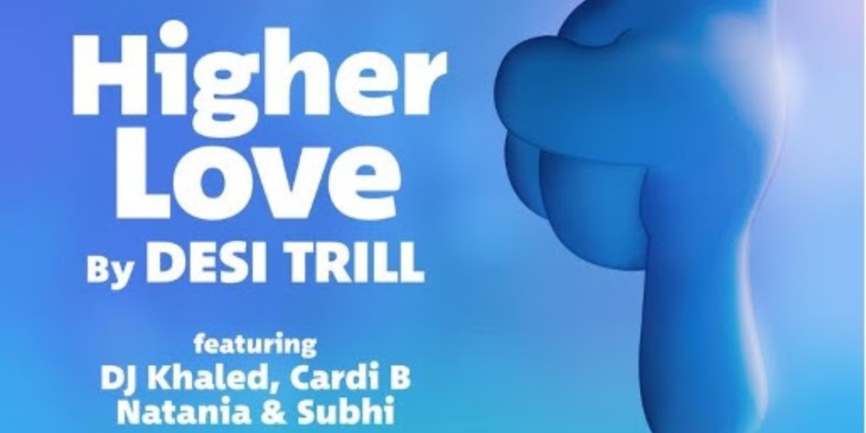 Desi Trill Releases 'Higher Love' Single From SMURFS Movie Soundtrack  Image