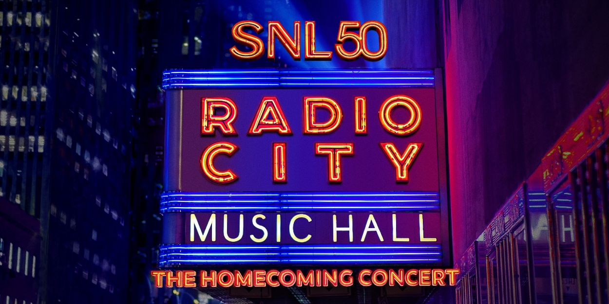 SNL50: THE HOMECOMING CONCERT to Stream Live from Radio City Music Hall  Image