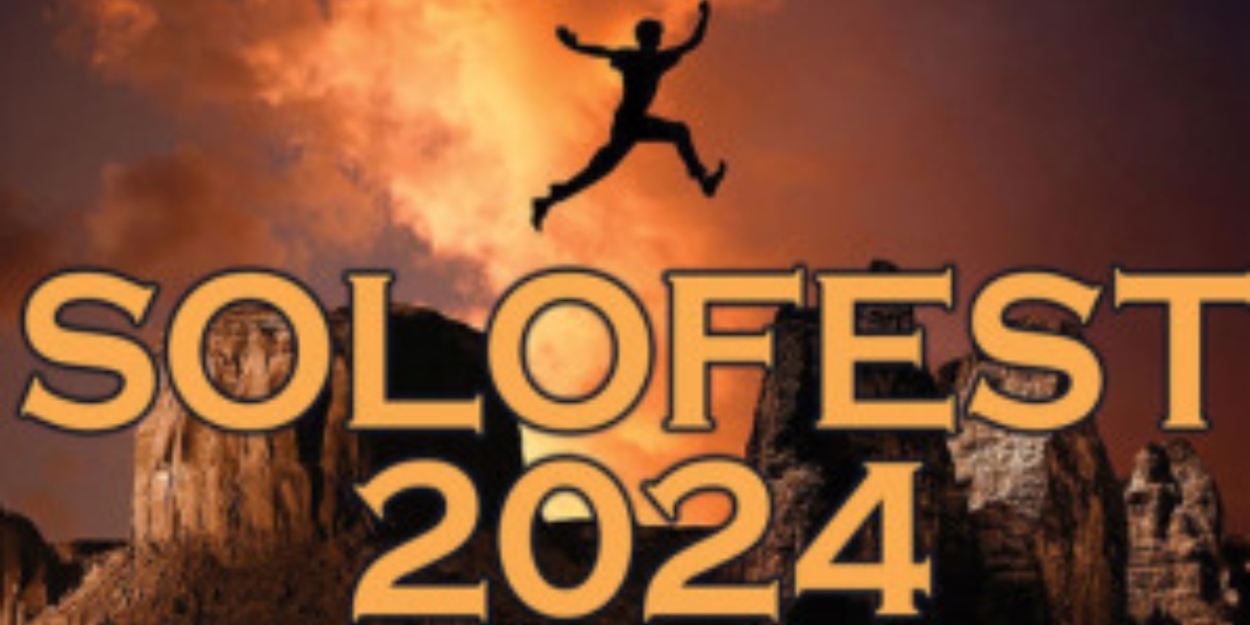 SOLOFEST 2024 Reveals Encore Shows Running June Through August 