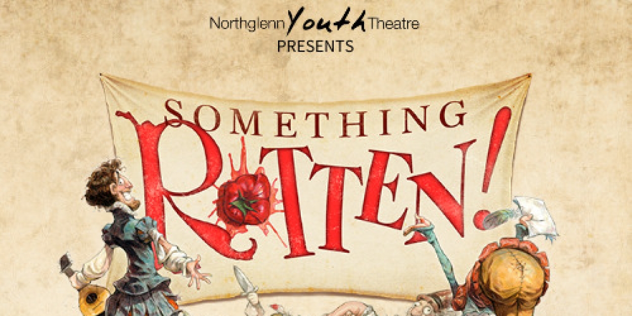 SOMETHING ROTTEN! Comes to the Parsons Theatre  Image