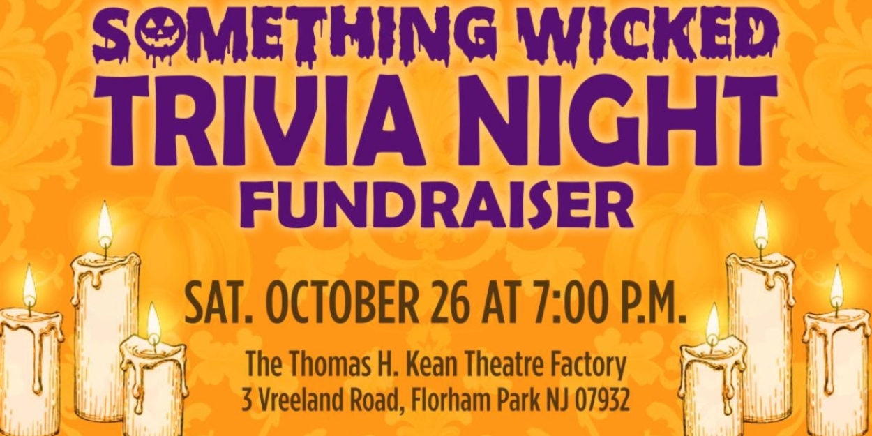 SOMETHING WICKED Trivia Night Fundraiser Comes to Shakespeare Theatre of New Jersey  Image