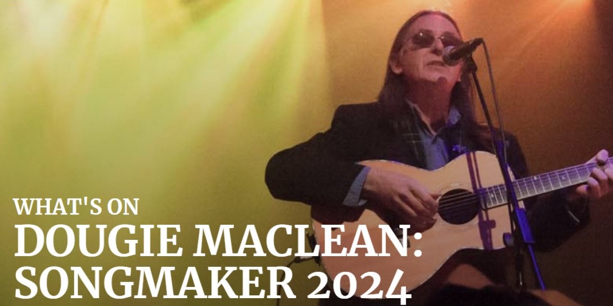 SONGMAKER 2024 To Celebrate Of 50 Years Of Music By Dougie Maclean   Image