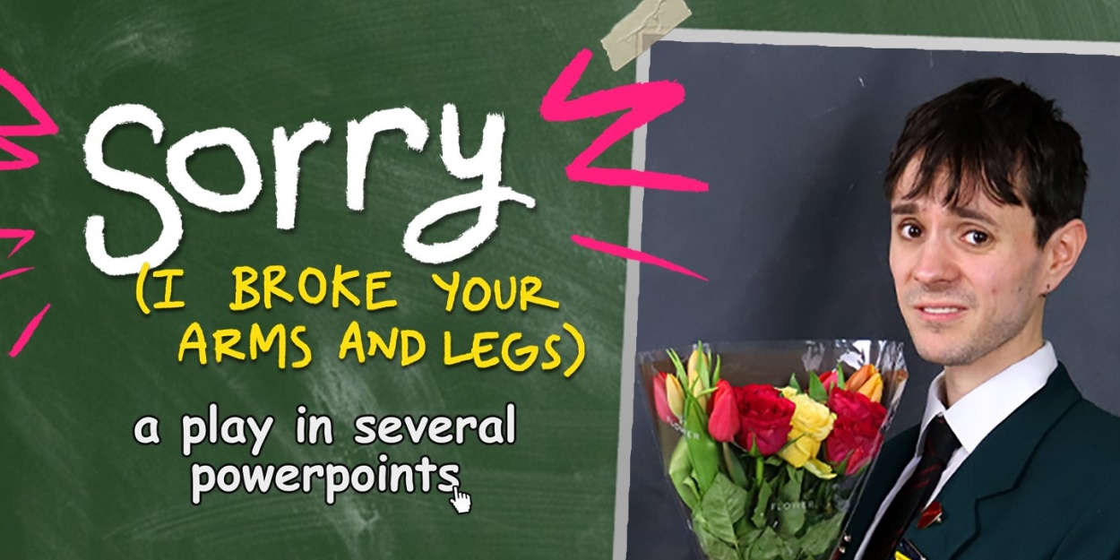 SORRY (I BROKE YOUR ARMS AND LEGS) Comes to Edinburgh Fringe  Image