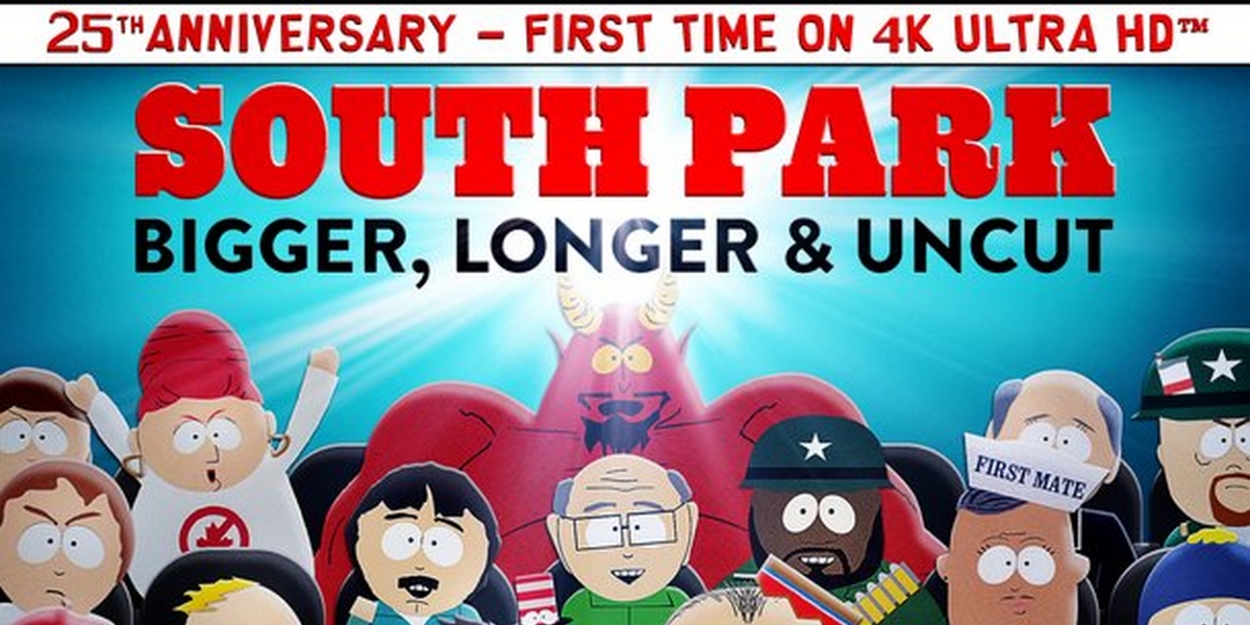 SOUTH PARK: BIGGER, LONGER & UNCUT to Release on 4K Ultra HD for 25th Anniversary 