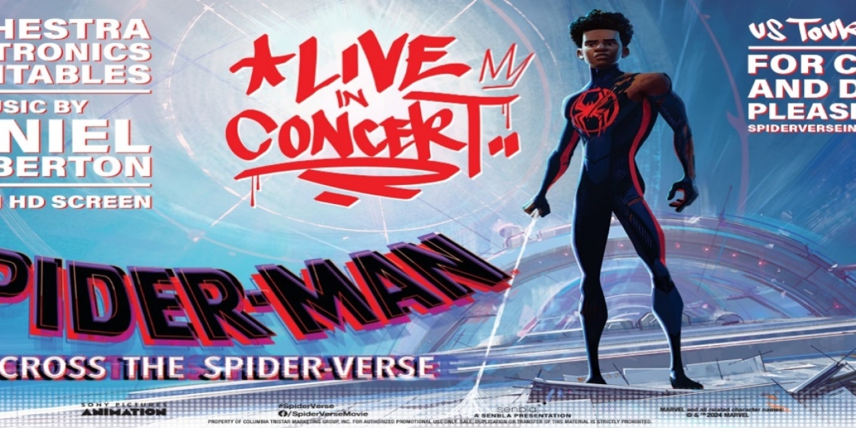 SPIDER-MAN: ACROSS THE SPIDER-VERSE LIVE IN CONCERT Comes to the Smith Center in October  Image