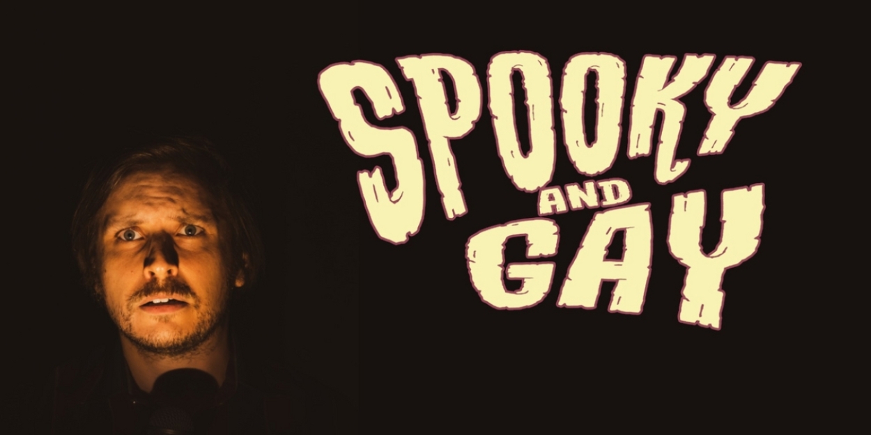 SPOOKY & GAY: A Queer Horror Storytelling Cabaret Takes Stage at The Newport Theatre 