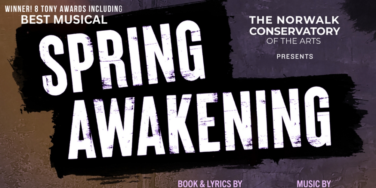 SPRING AWAKENING Comes to The Norwalk Conservatory Of The Arts 
