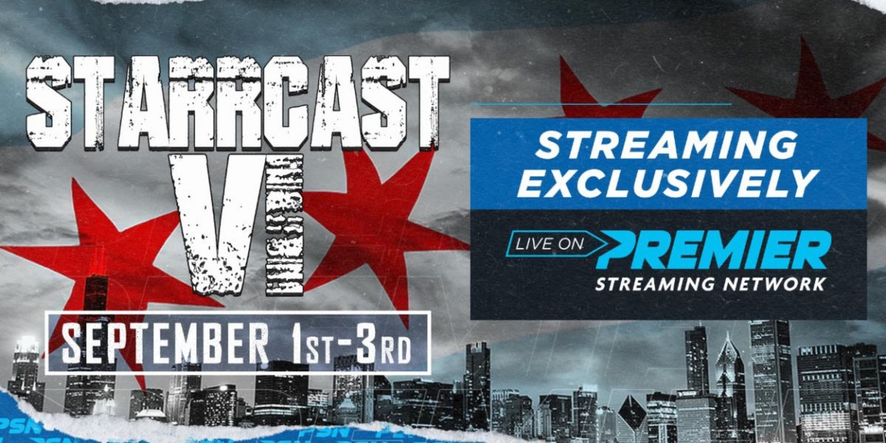STARRCAST VI to Stream Exclusively on Premier Streaming Network 