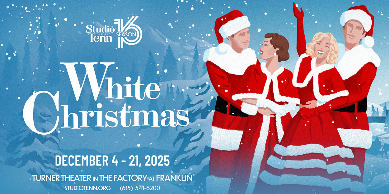 Studio Tenn Brings WHITE CHRISTMAS To Turner Theater In December
